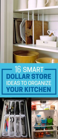 an open refrigerator with the words 16 smart dollar store ideas to organize your kitchen on it