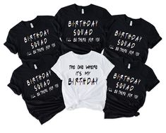 "Birthday Group Shirts, Birthday Crew Shirts, Birthday Friends Shirts, Happy Birthday Squad, Birthday Party Shirt, Birthday Team Shirt HOW TO ORDER 1. Select the shirt \"Style and Size\" 2.Select the shirt Color 3. Enter what would you like to say on your t shirt and LETTERING color 4.Select the quantity. 5. Click Add to cart.       If you have any difficulties, send us a message. Processing Time and Shipping The standard processing time is 1-3 business days. We usually proses and ship out the orders the next business day.   USA Orders: Standard : Takes 3 to 5 days to get delivered Priority : Takes 2 to 4 days to get delivered Express: Takes 1 to 2 days to get delivered    METERIALES High Quality Heat Transfer Vinyl, Unisex Shirt DESCRIPTION Please see the sizing chart for choosing your si Funny Birthday Group Shirts, Funny Text Shirt For Birthday, Funny Birthday Shirt With Letter Print, Fun Birthday Shirt With Funny Text, Black Letter Print Shirt For Birthday, Black Shirt With Funny Text For Birthday, Black Graphic Tee For Birthday Gift, Black Graphic Tee For Birthday, Funny Black Tops For Birthday