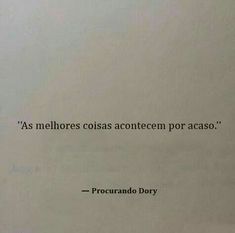 a piece of paper with a quote on it that says, as melhores coias acontteen por accasao