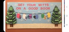 a bulletin board with clothes hanging from it's sides and the words get your mitts on a good book