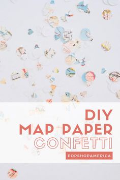 the cover of a map paper confetti book