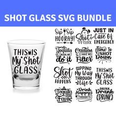 the shot glass svg bundle is shown in black and white with different font styles