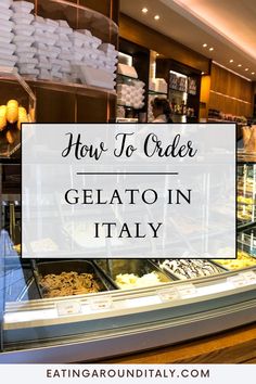 view of gelato bar behind glass case with boxes in background with text box overlay Italy Desserts, Sicilian Language, Gelato In Italy, Useful Vocabulary, Trips Abroad, Europe Food, Amalfi Coast Itinerary, Italian Gelato