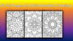 three coloring pages with the title'55 full pages of adult mandal coloring '