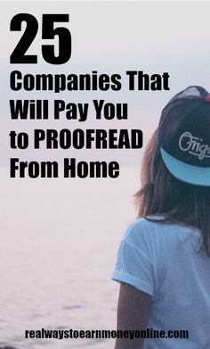 a girl wearing a hat with the words 25 companies that will pay you to proofed from home