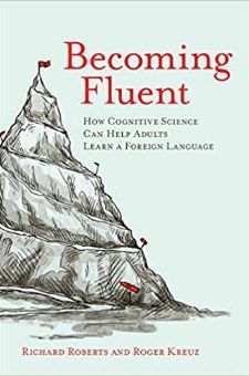 the book cover for becoming fluent by richard roberts and roger kreuz