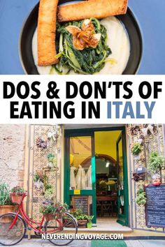 two pictures with the words dos and don'ts of eating in italy