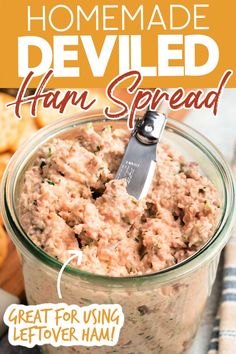 the recipe for homemade deviled ham spread in a jar