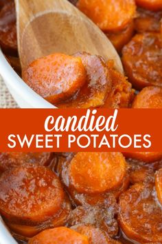 candied sweet potatoes in a white bowl with a wooden spoon and text overlay that reads, candied sweet potatoes