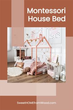 a pink house bed with the words montessoi house bed on it's side