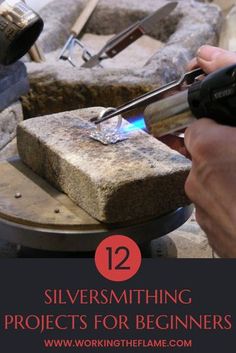 a person is working on some kind of project with the text overlay that reads 12 silver smithing projects for beginners