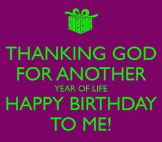 a purple and green happy birthday card with the words, thanking god for another year of life