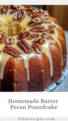 a bundt cake with pecan toppings on top and the words homemade butter pecan poundcake above it