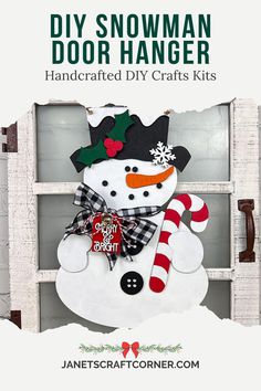 a snowman door hanger with the words diy snowman door hanger handcrafted by crafts kits