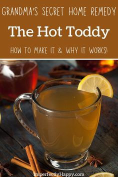 Hot Toddy Recipe For Colds, Hot Toddy Recipe, Toddy Recipe, Hot Toddies Recipe