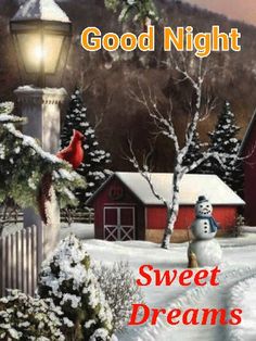 there is a snowman that is standing in front of a red barn and the words good night sweet dreams