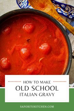 how to make old school italian gravy in a pot with text overlay