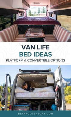 the inside of a camper with an open bed and couches in it, as well as text that reads van life bed ideas platform & convertible options