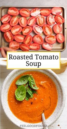 tomato soup in a white bowl with basil leaves on top and the words roasted tomato soup above it