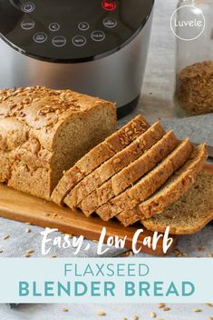 easy low carb flaxed blender bread on a cutting board