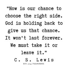 a quote from c s lewis about how to choose the right side for your life