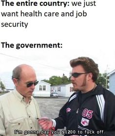 two men standing next to each other in front of a sign that says the entire country we just want health care and job security