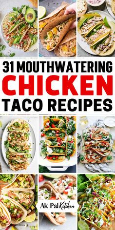 the cover of 31 mouthwatering chicken taco recipes