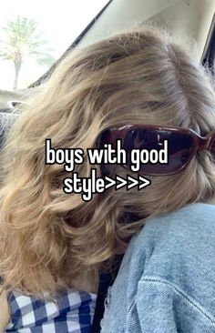 a woman wearing sunglasses sitting in the back seat of a car with text boys with good style > > > >