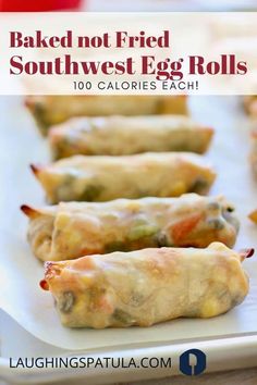 baked egg rolls on a tray with text overlay that reads baked not fried southwest egg rolls