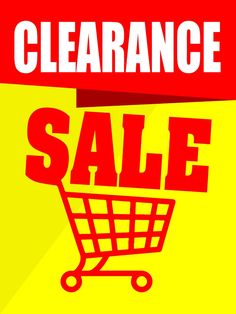 a red and yellow clearance sign with the words clearance on it in front of a shopping cart