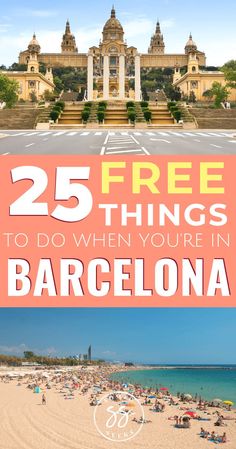 the beach with text overlay that reads 25 free things to do when you're in barcelona