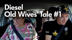 two people sitting in a car with the words diesel old wives'tale 1 on it