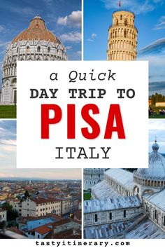 a collage of pictures with the words a quick day trip to pisa italy