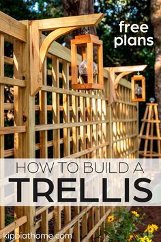 how to build a trellis in the garden with text overlay that reads, how to build a trellis