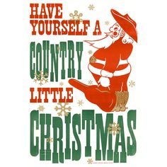 an old fashioned christmas card with santa clause on it's chest and the words, have yourself a country little christmas