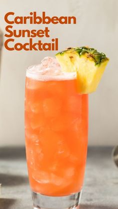 an orange cocktail with a pineapple garnish on the rim and text that reads, caribbean sunset cocktail