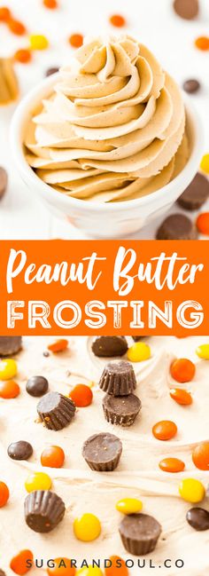 peanut butter frosting in a white bowl with candy candies around it and the title overlay reads, peanut butter frosting