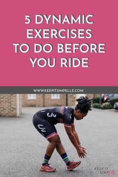 a woman squatting on the ground with text overlay reading 5 dynamic exercises to do before you ride