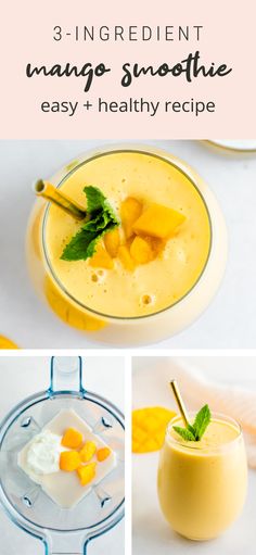 mango smoothie in a glass with mint garnish on top and the text, 3 ingredient mango smoothie easy + healthy recipe