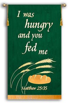 a wooden sign with the words i was hungry and you fed me