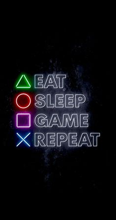 the words eat sleep game repeat appear to be lit up in different colors and shapes