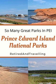 the prince edward island national park with text overlay reading so many great parks in pei