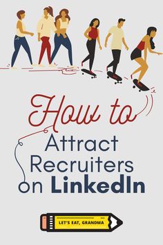 the cover of how to attract recruiters on linkedin, with an image of people riding skateboards