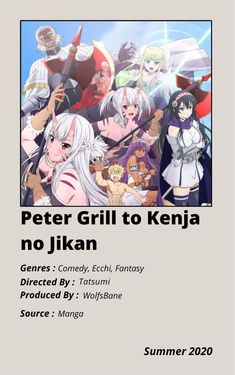 the poster for peter grill to kenja no jikan, featuring anime characters and their names