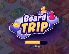 the board trip logo is shown in this screenshot from the game, which features cars and