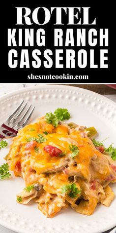 King Ranch chicken casserole with Rotel tomatoes on a white plate. Cheap Casserole Recipes, Rotel Recipes