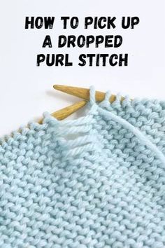 an image of a knitted sweater with the words how to pick up a dropped purl stitch