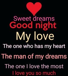 a poem that says sweet dreams good night my love the one who has my heart