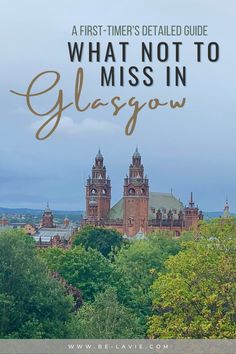 an old castle with the words what not to miss in glasgow