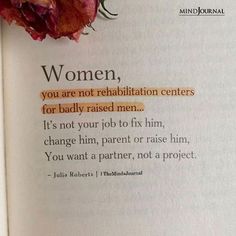 an open book with flowers on top of it and the words women, you are not relaxation centers for badly raised men